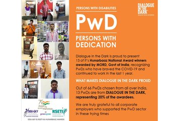 Flyer showing photos of the 13 awardees and the text: Dialogue in the Dark is proud to present 13 of it's Hunarbaaz National Award winners awarded by MORD, Govt of India, recognizing PwDs who have braved the COVID-19 and continued to work in the last year. What makes Dialogue in the Dark proud. Out of 66 PwDs chosen from all over India, 13 PwDs are from Dialogue in the Dark, representing 20% of the awardees. We are truly grateful to all corporate employers who supported the PwD sector in these trying times.